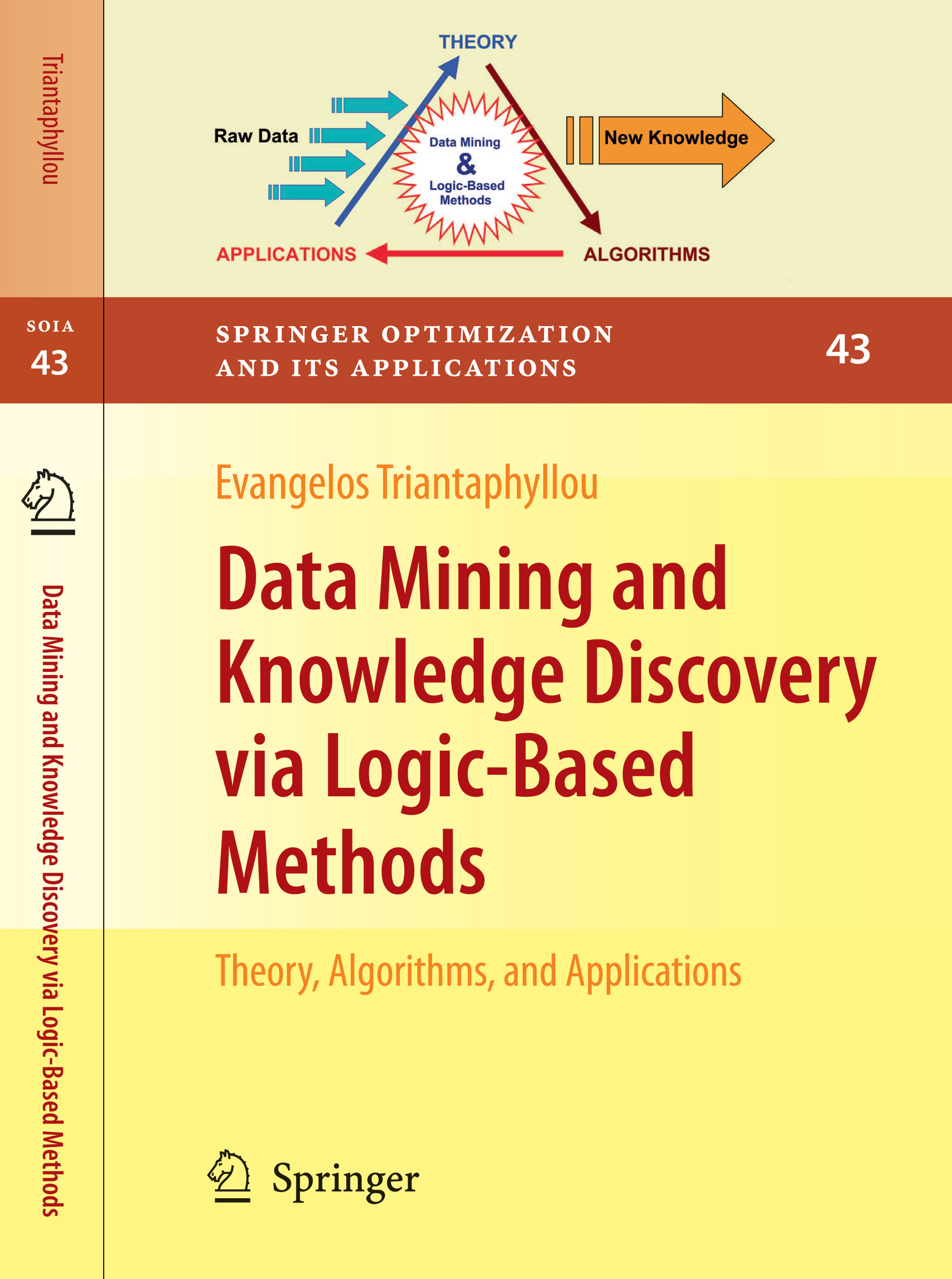 Data mining and knowledge discovery via logic-based methods Triantaphyllou E.